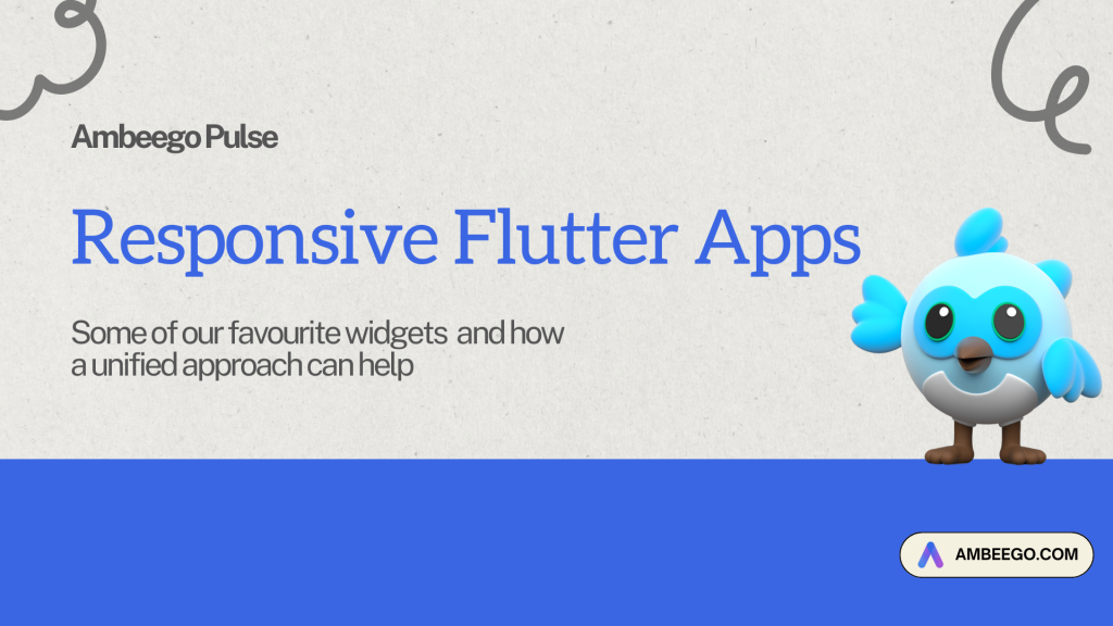 Building Responsive Web Apps in Flutter – Ambeego
